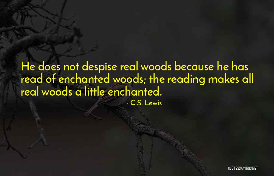 Enchanted Woods Quotes By C.S. Lewis Enchanted Woods Quotes By C.S. Lewis