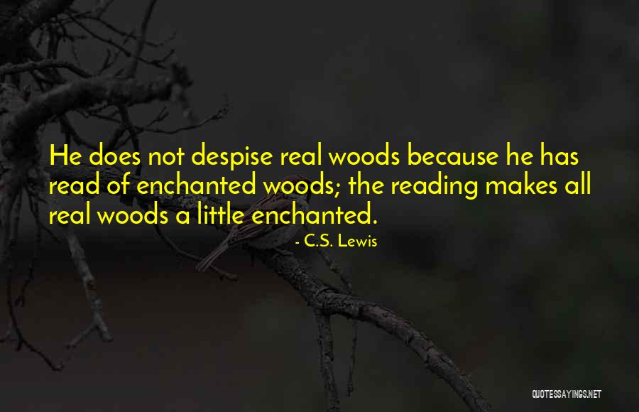 Enchanted Woods Quotes By C.S. Lewis