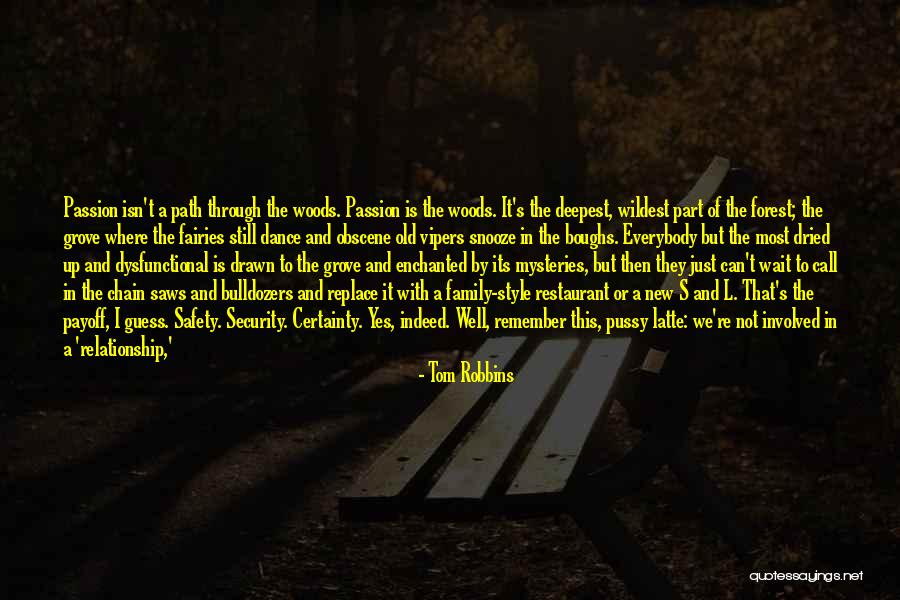 Enchanted Woods Quotes By Tom Robbins