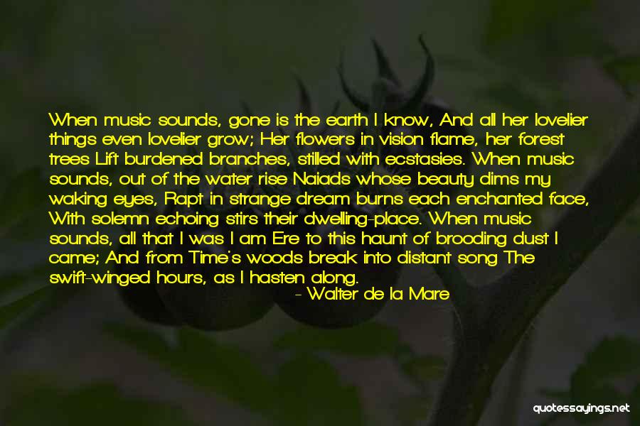 Enchanted Woods Quotes By Walter De La Mare Enchanted Woods Quotes By Walter De La Mare