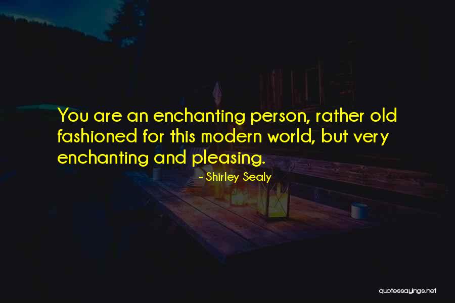 Enchanting World Quotes By Shirley Sealy Enchanting World Quotes By Shirley Sealy