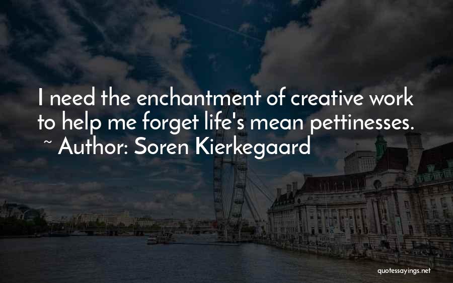 Enchantment Quotes By Soren Kierkegaard