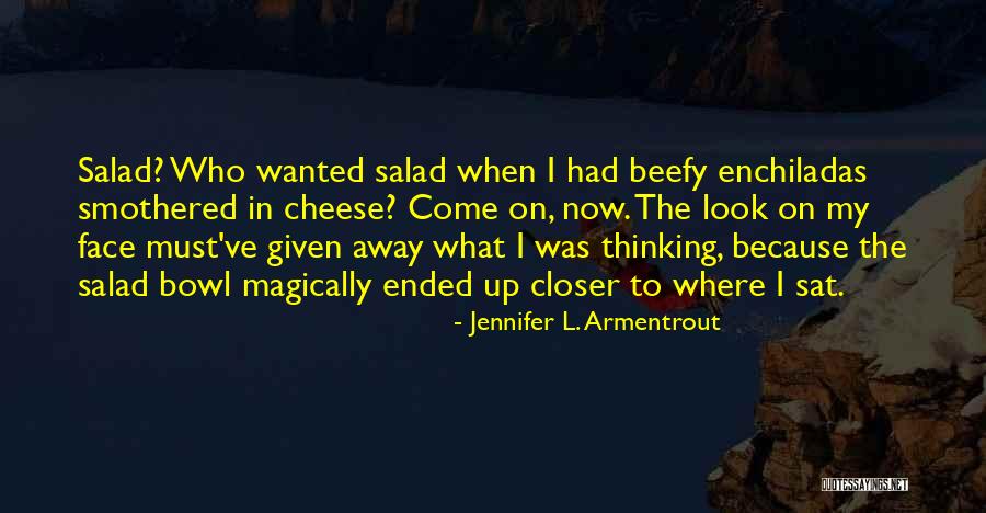 Enchiladas Quotes By Jennifer L. Armentrout Enchiladas Quotes By Jennifer L. Armentrout