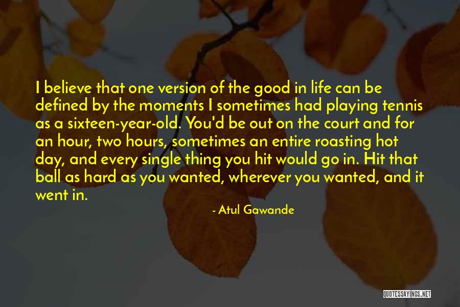 Encima Ou Quotes By Atul Gawande Encima Ou Quotes By Atul Gawande