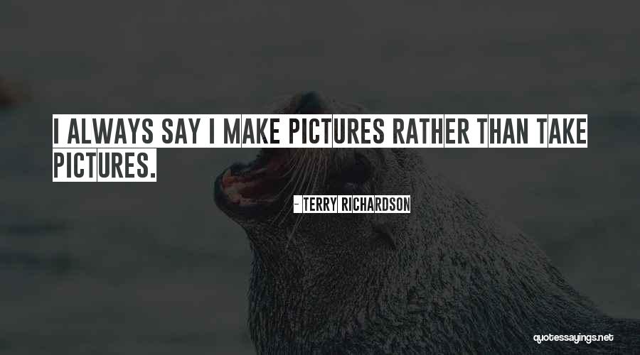Encima Ou Quotes By Terry Richardson Encima Ou Quotes By Terry Richardson