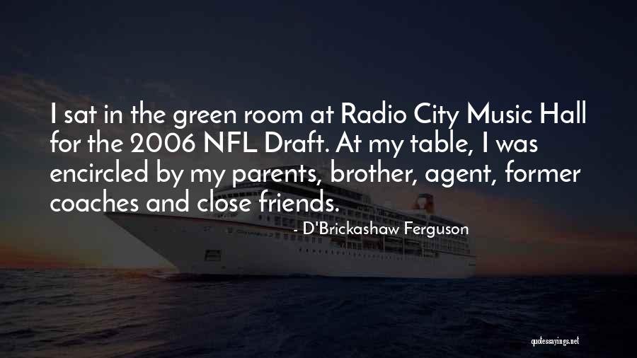 Encircled Quotes By D'Brickashaw Ferguson Encircled Quotes By D'Brickashaw Ferguson