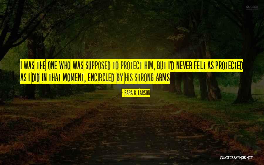 Encircled Quotes By Sara B. Larson Encircled Quotes By Sara B. Larson