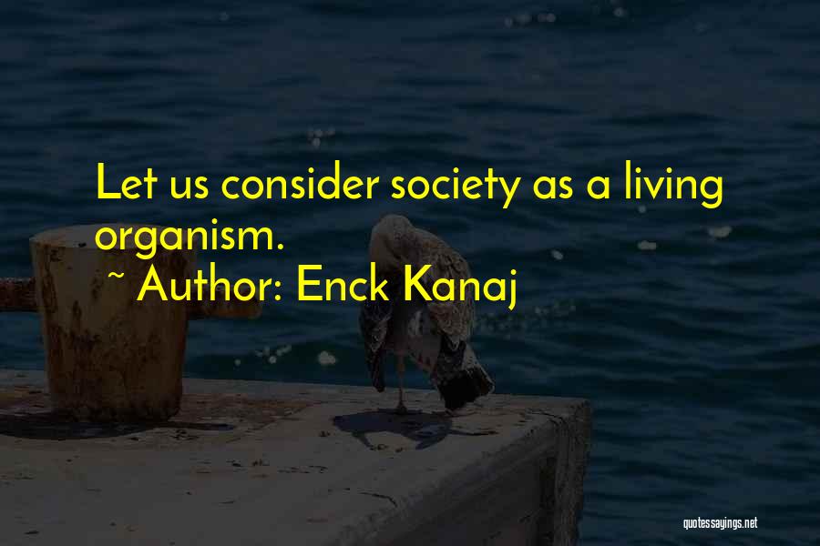 Enck Kanaj Quotes 2085089