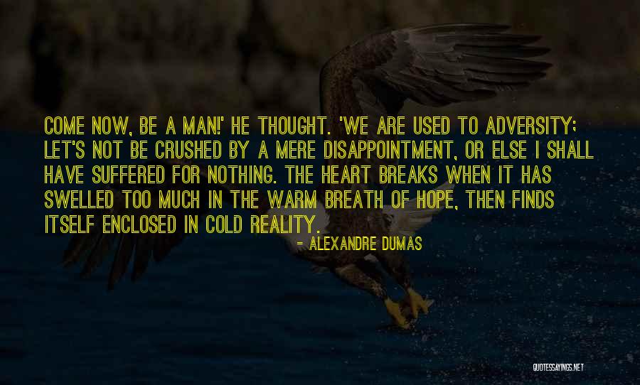 Enclosed Quotes By Alexandre Dumas