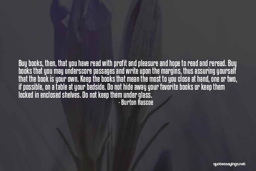 Enclosed Quotes By Burton Rascoe Enclosed Quotes By Burton Rascoe