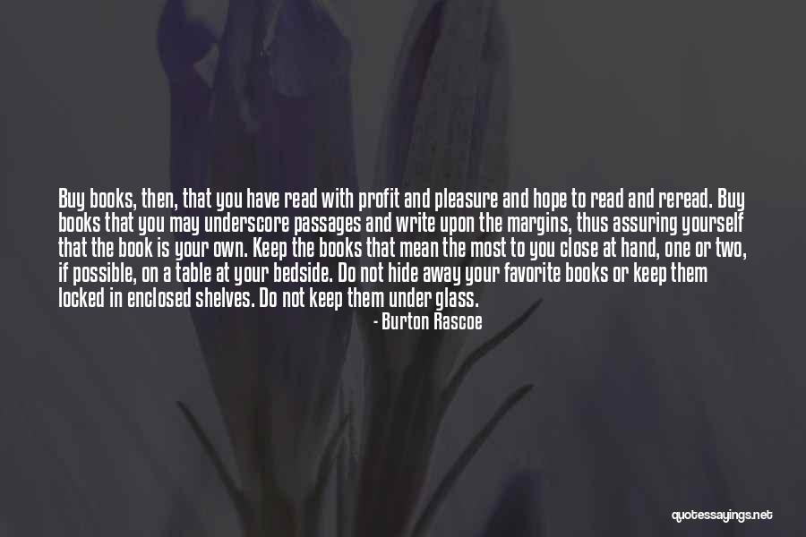 Enclosed Quotes By Burton Rascoe