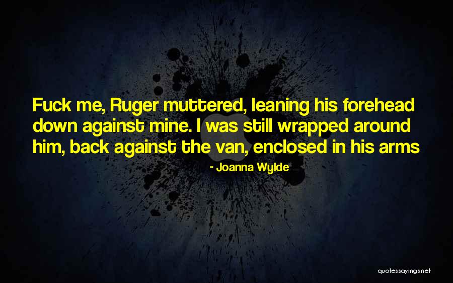Enclosed Quotes By Joanna Wylde Enclosed Quotes By Joanna Wylde