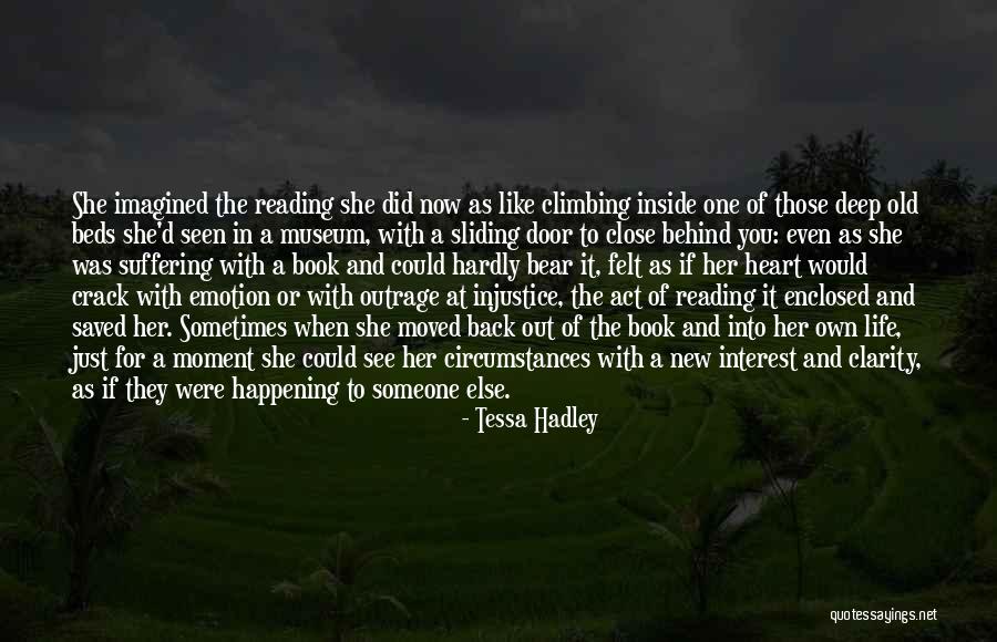 Enclosed Quotes By Tessa Hadley Enclosed Quotes By Tessa Hadley