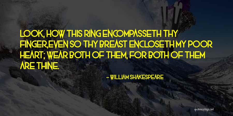 Encloseth Quotes By William Shakespeare Encloseth Quotes By William Shakespeare