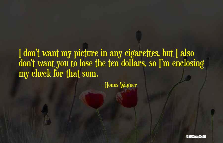 Enclosing Quotes By Honus Wagner Enclosing Quotes By Honus Wagner