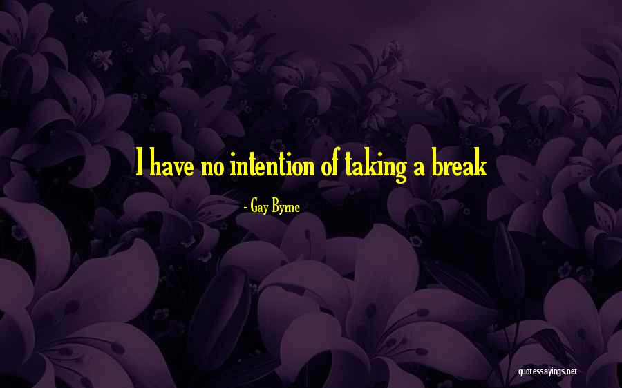 Encombrant Quotes By Gay Byrne Encombrant Quotes By Gay Byrne