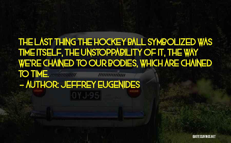 Encompassed In A Sentence Quotes By Jeffrey Eugenides