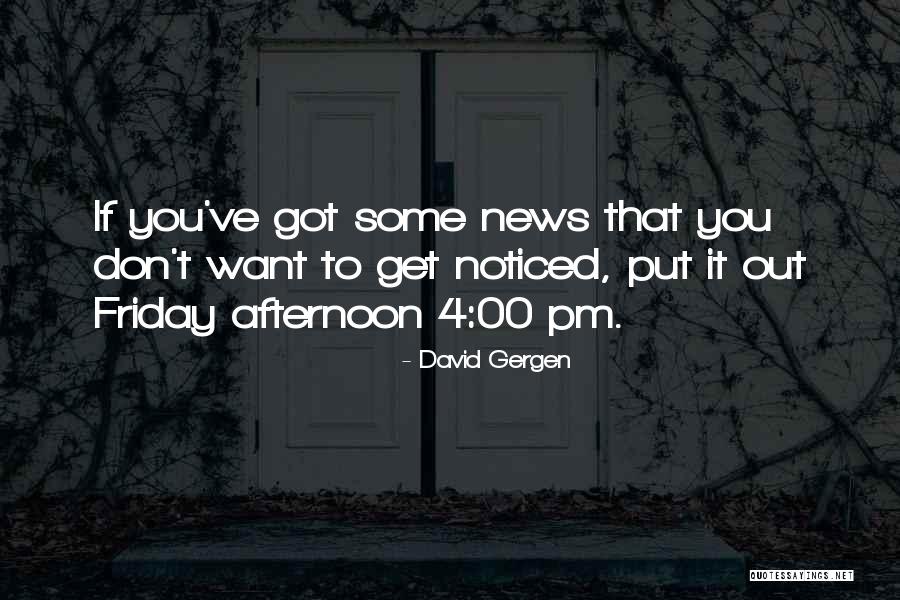 Encontros Consonantais Quotes By David Gergen Encontros Consonantais Quotes By David Gergen