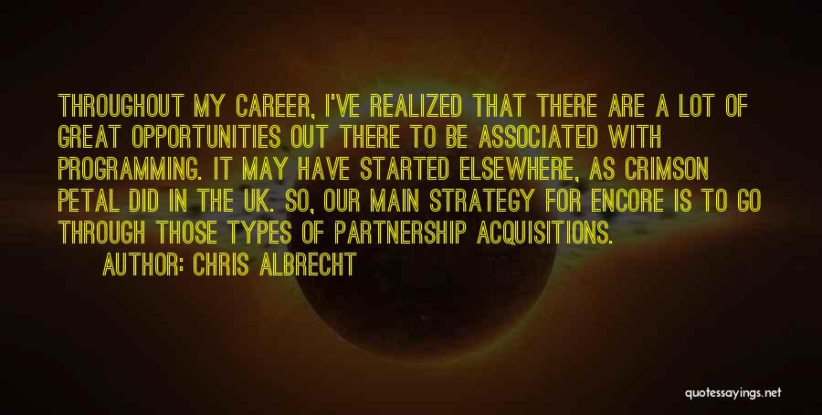 Encore Career Quotes By Chris Albrecht