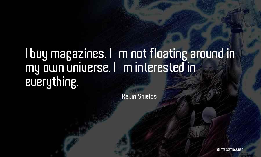 Encores Consignment Quotes By Kevin Shields Encores Consignment Quotes By Kevin Shields