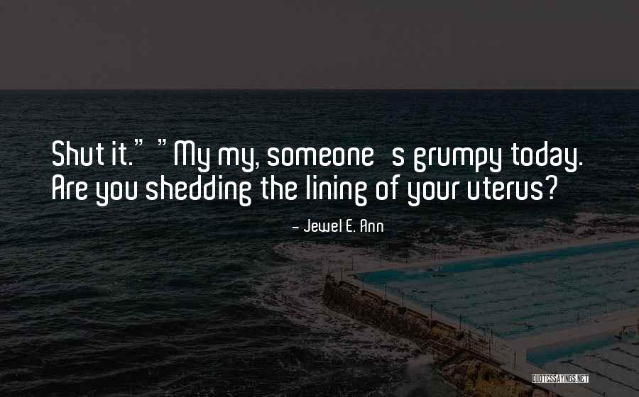 Encouarging Quotes By Jewel E. Ann Encouarging Quotes By Jewel E. Ann