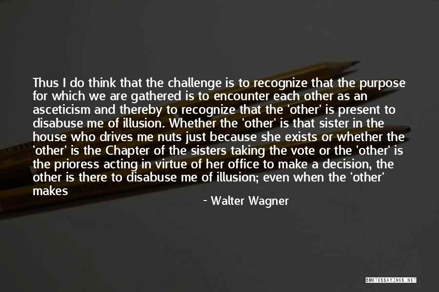 Encounter God Quotes By Walter Wagner Encounter God Quotes By Walter Wagner