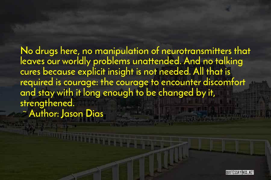 Encounter Problems Quotes By Jason Dias