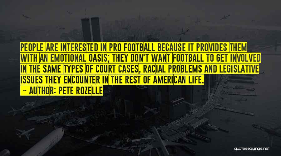 Encounter Problems Quotes By Pete Rozelle