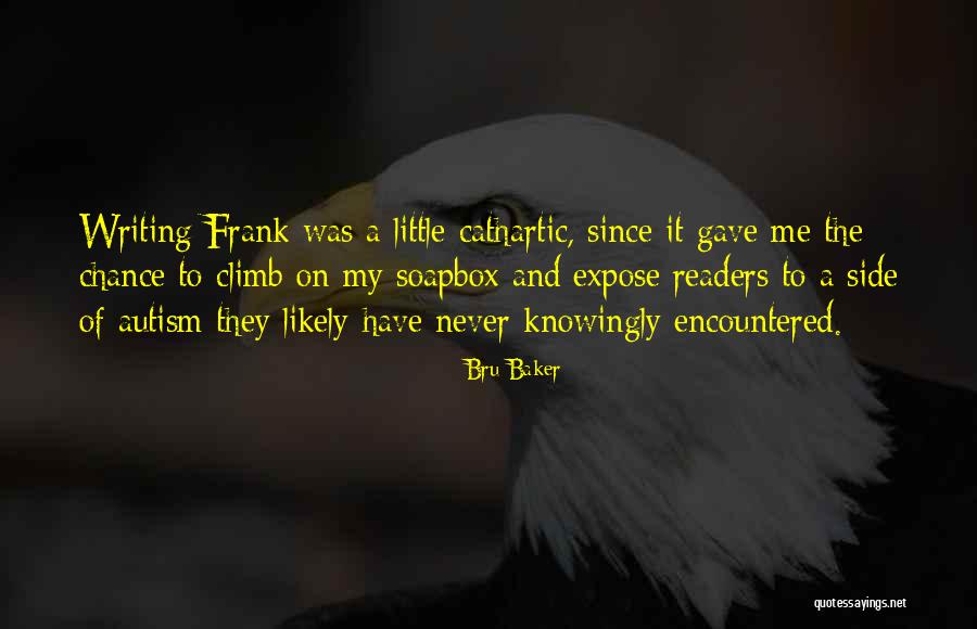 Encountered By Chance Quotes By Bru Baker Encountered By Chance Quotes By Bru Baker