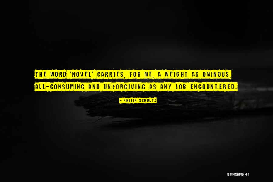 Encountered Quotes By Philip Schultz