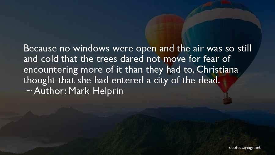 Encountering Quotes By Mark Helprin