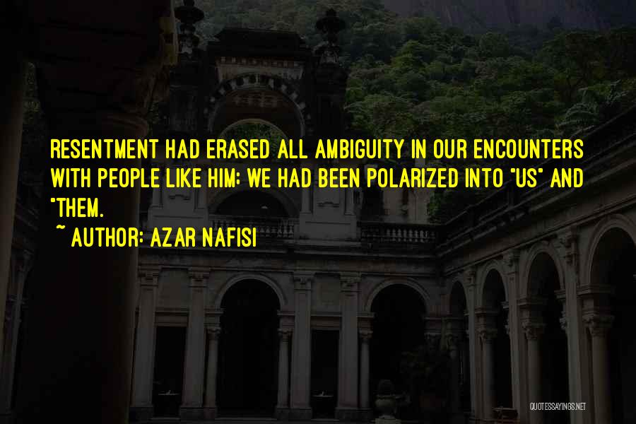 Encounters Quotes By Azar Nafisi