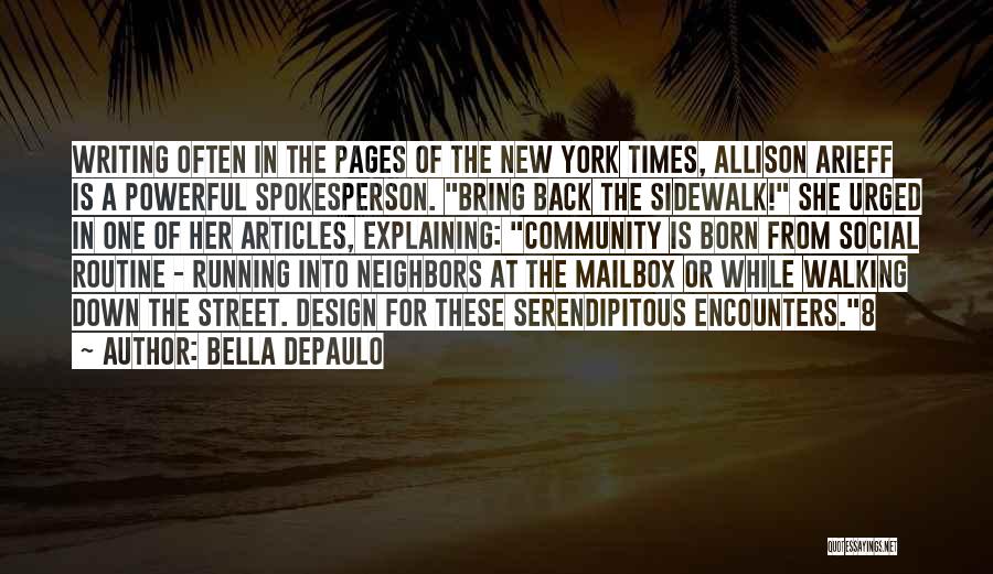 Encounters Quotes By Bella DePaulo