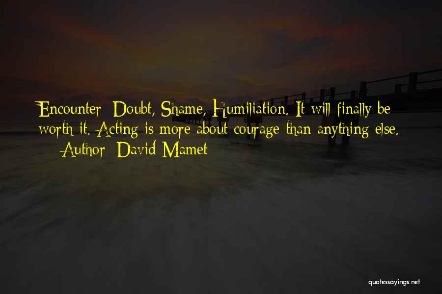 Encounters Quotes By David Mamet