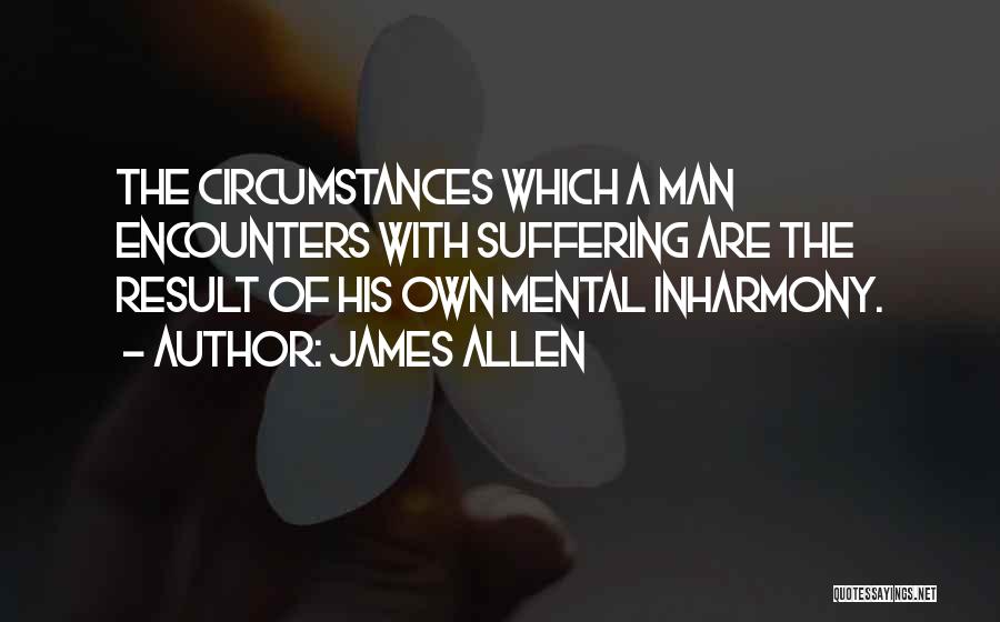 Encounters Quotes By James Allen