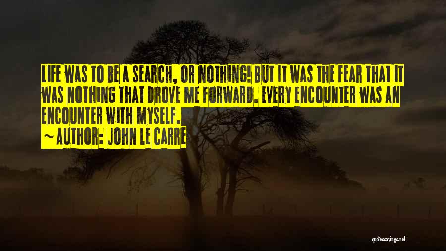 Encounters Quotes By John Le Carre