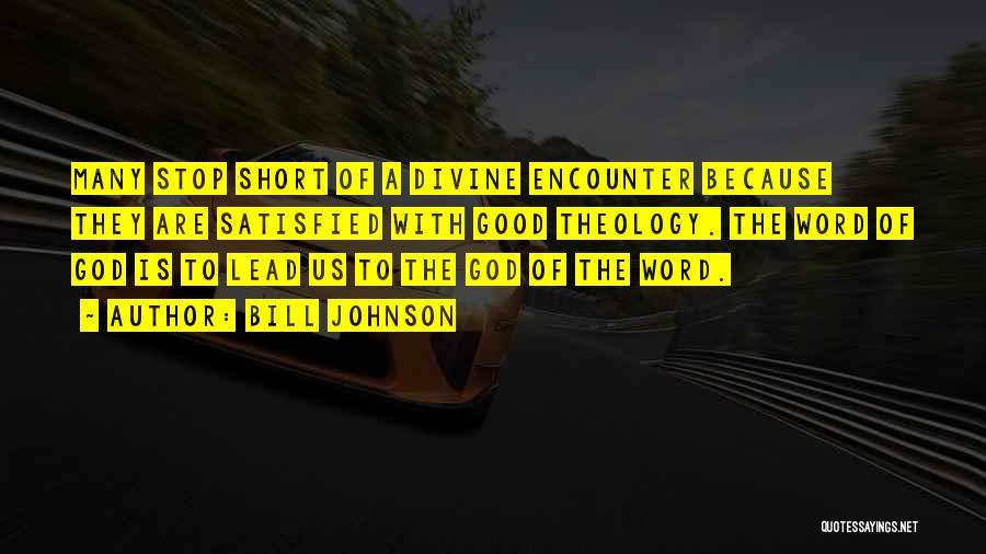 Encounters With God Quotes By Bill Johnson