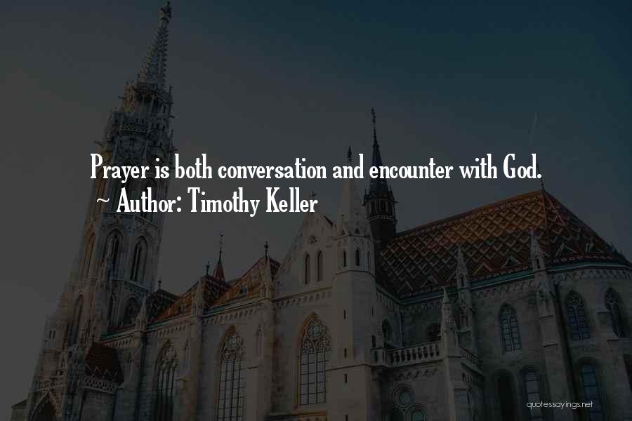 Encounters With God Quotes By Timothy Keller