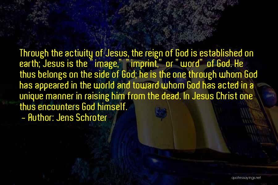 Encounters With Jesus Quotes By Jens Schroter