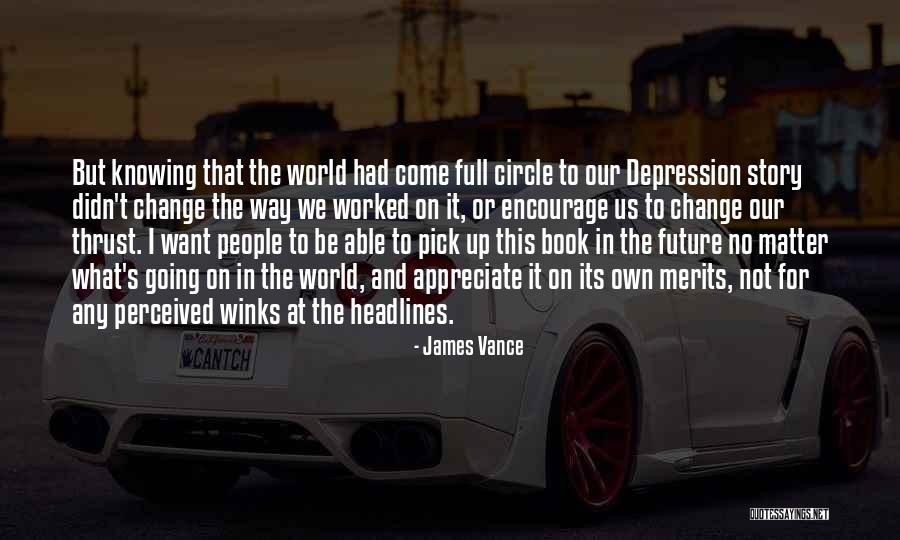 Encourage And Appreciate Quotes By James Vance Encourage And Appreciate Quotes By James Vance