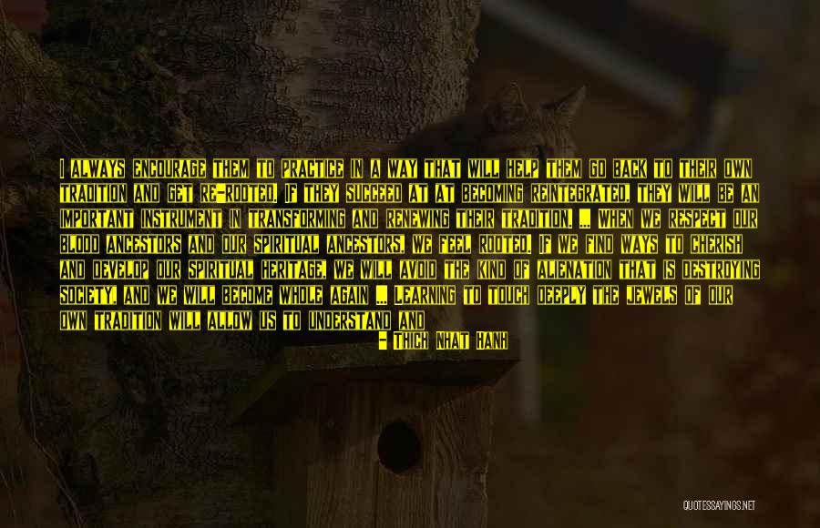 Encourage And Appreciate Quotes By Thich Nhat Hanh Encourage And Appreciate Quotes By Thich Nhat Hanh