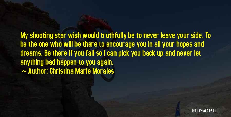 Encourage My Love Quotes By Christina Marie Morales