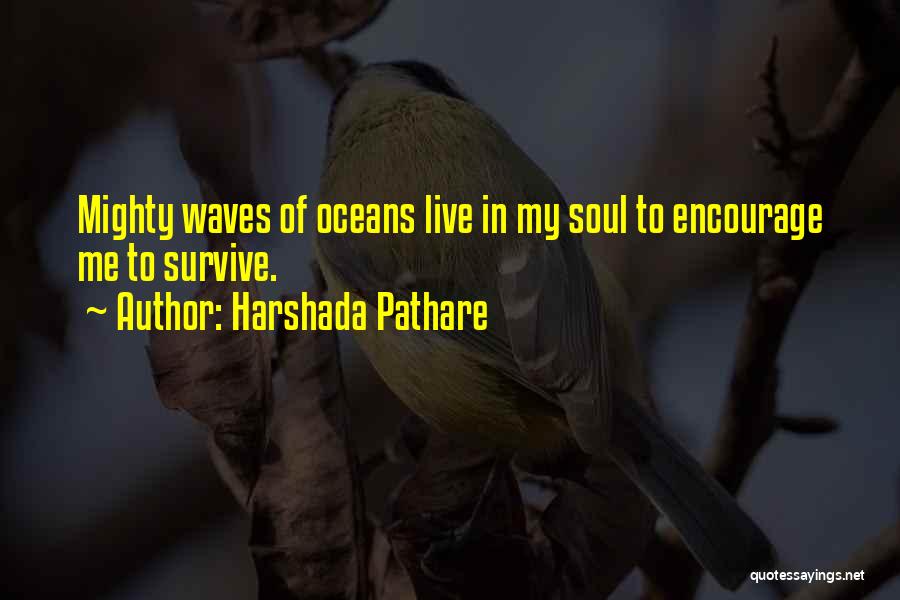 Encourage My Love Quotes By Harshada Pathare