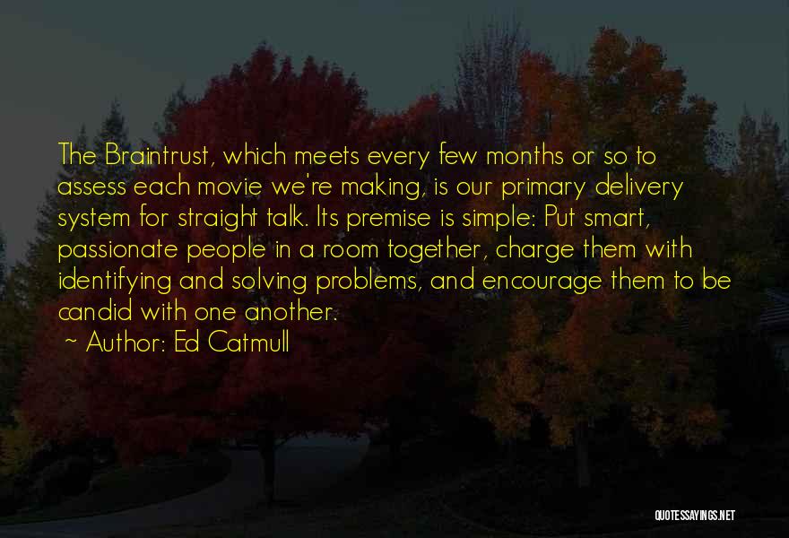 Encourage One Another Quotes By Ed Catmull