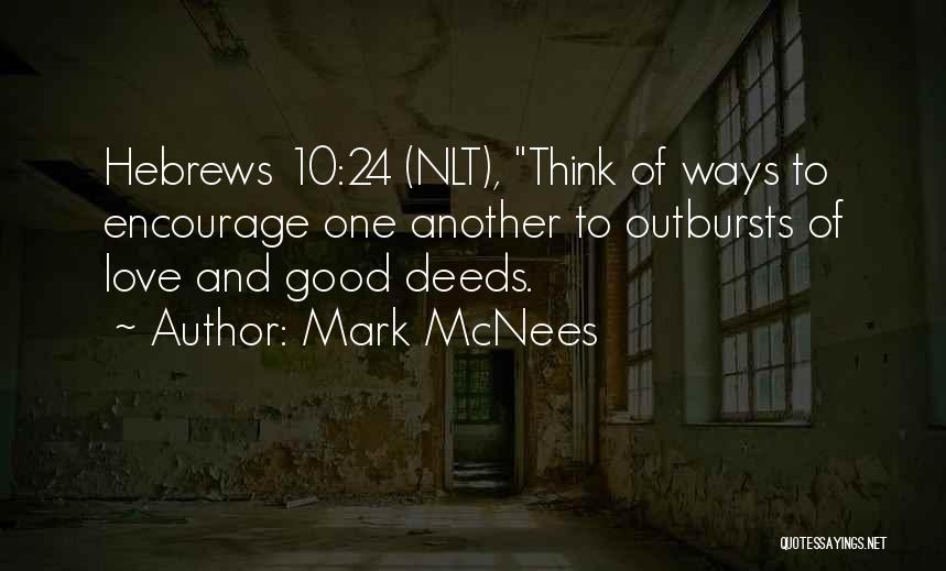 Encourage One Another Quotes By Mark McNees
