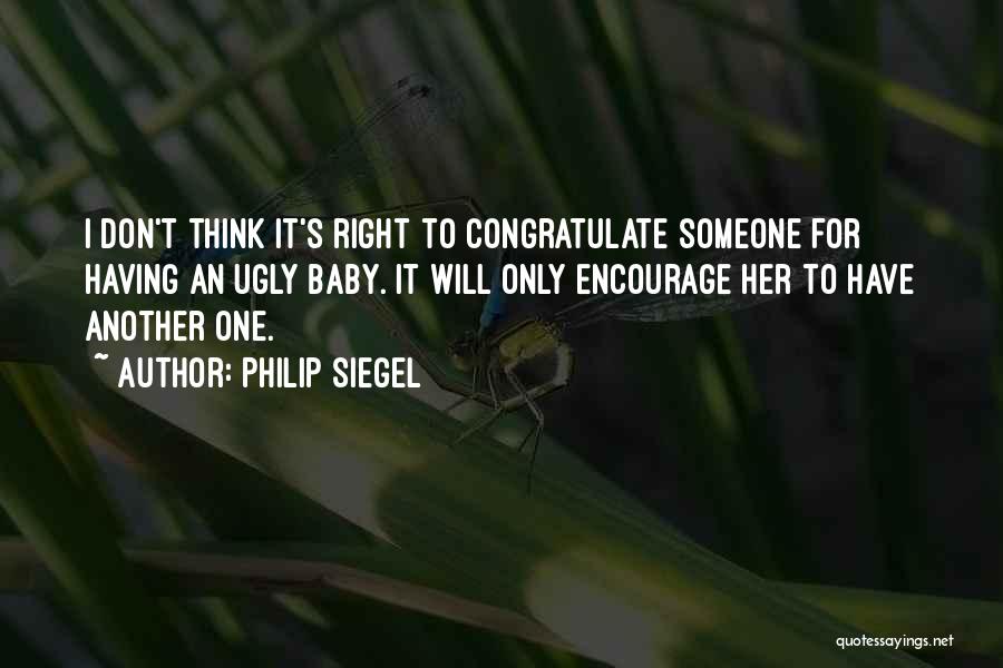 Encourage One Another Quotes By Philip Siegel