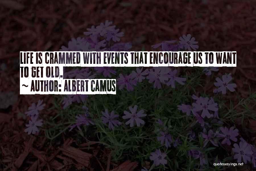 Encourage Quotes By Albert Camus