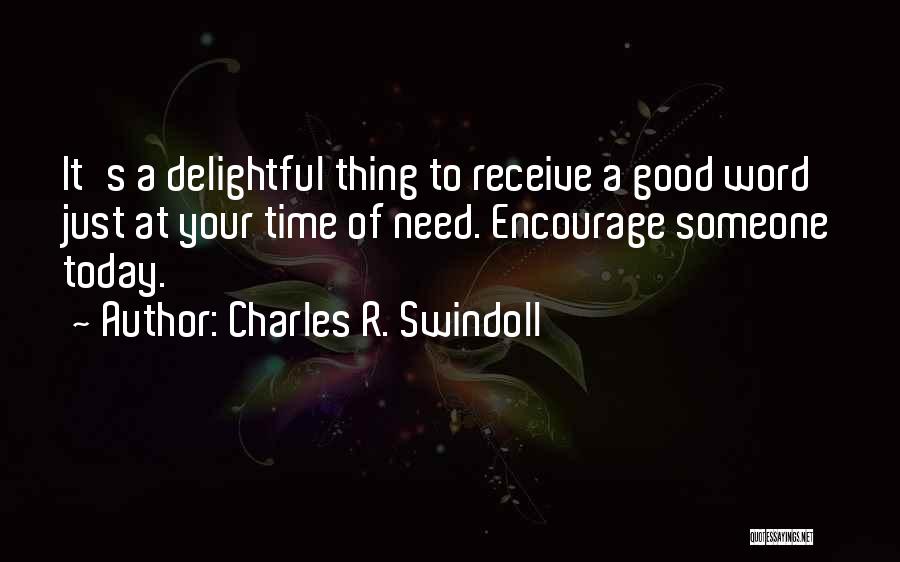 Encourage Someone Quotes By Charles R. Swindoll