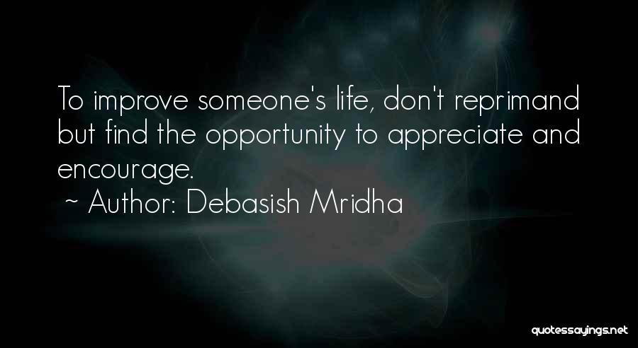 Encourage Someone Quotes By Debasish Mridha