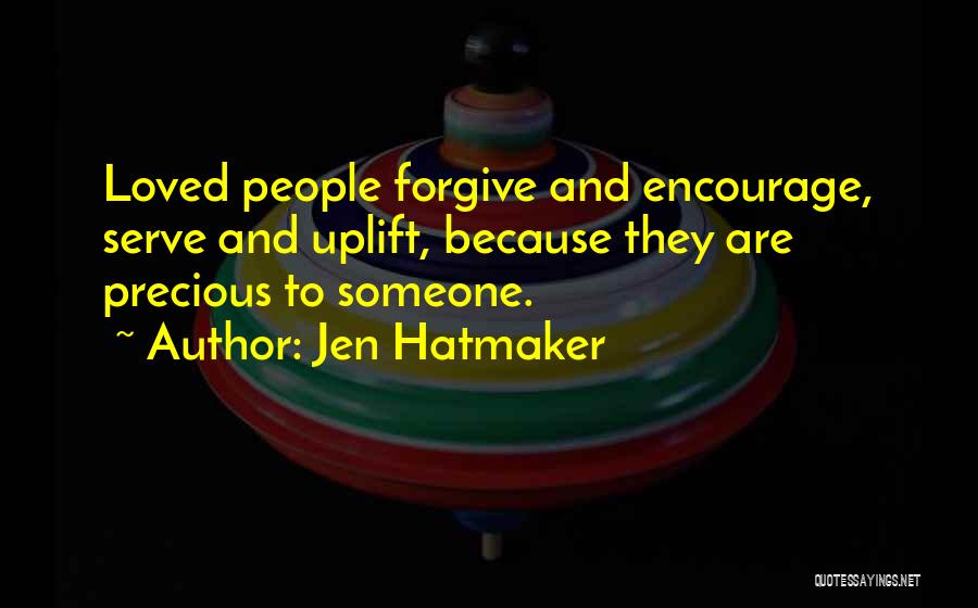 Encourage Someone Quotes By Jen Hatmaker